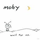 © Moby Plattencover von Mobys "Wait For Me"