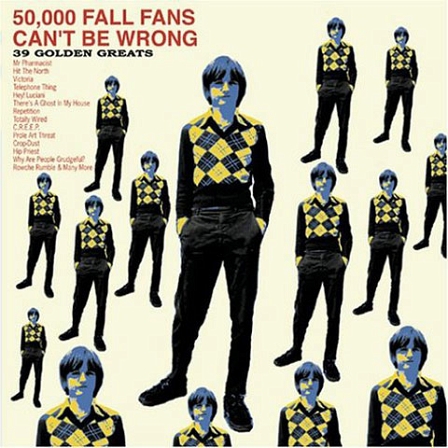 © Sanctuary Records 50,000 Fall Fans Can't Be Wrong