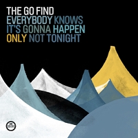© Julia Guther The Go Find Albumcover "Everybody Knows It's Gonna Happen Only Not Tonight"
