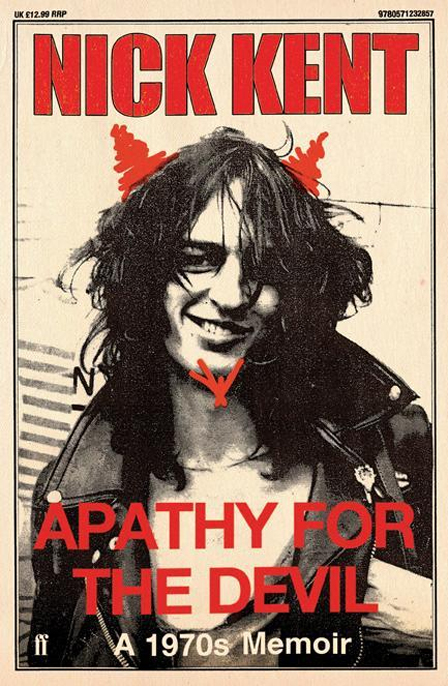 © Faber & Faber Nick Kent: "Apathy for the devil"