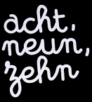 acht, neun, zahn