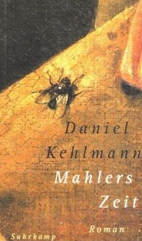 © ©Suhrkamp Verlag Cover des Romans Mahlers Zeit von Daniel Kehlmann