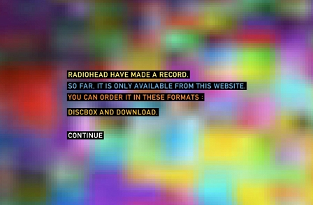 bunte Digitalgrafik mit Text: Radiohead have made a record, so far, it is only available from this website, you can order it in these formats: discbox and download, continue