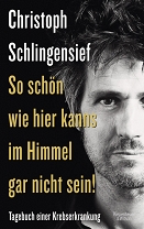 Cover: Christoph Schlingensief: Tagebuch einer Krebserkrankung