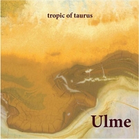 Cover des Albums "Tropic Of Taurus" von Ulme.