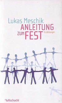 Buchcover Lukas Meschik "Anleitung zum Fest"