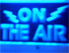 "On the Air" Leuchtschrift