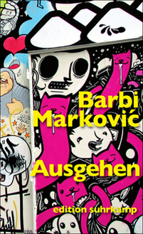 Barbi Markovic: "Ausgehen"