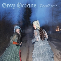© CocoRosie Plattencover zu CocoRosie "Grey Oceans"