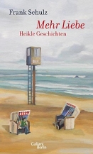 Frank Schulz: Mehr Liebe