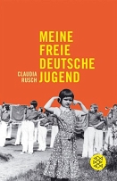 Buchcover des Romans von Claudia Rusch "Meine freie deutsche Jugend"