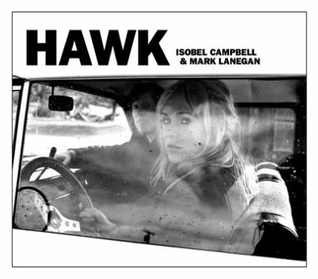 Cover vom Album "Hawk" von Isobel Campbell und Mark LAnegan