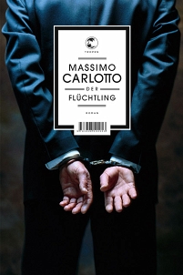 Buchcover Massimo Carlotto "Der Flüchtling"