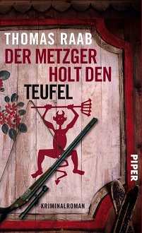 Buchcover Thomas Raab Der Metzger Holt Den Teufel