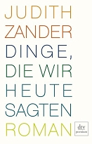 Judith Zander: Dinge, die wir heute sagten