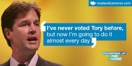 Fake-Plakat Nick Clegg: I've never voted Tory before, but now I'm going to do it almost every day