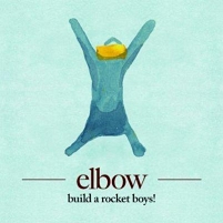 Elbow Albumcover "Build A Rocket Boys!"