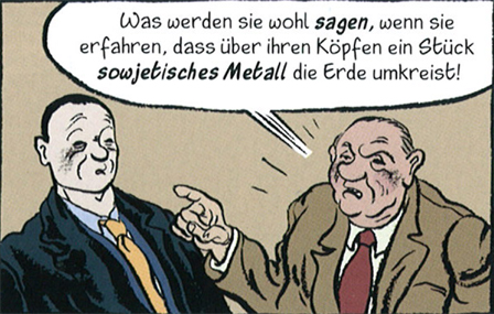 comic zwei maenner - text in sprechblase "was werden sie wohl sagen, wenn sie erfahren, dass über ihren koepfen ein stueck sowetisches metall die erde umkreist."