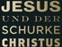 Jesus und der Schurke Christus - Buchtitel