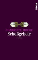 buchcover zu charlotte roches neuerscheinung "schoßgebete"