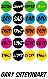 Buchcover "Super Sad True Love Story" von Gary Shtenygart