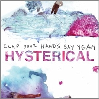 Clap Your Hands Say Yeah, Hysterical