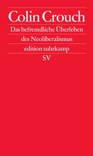 Buchcover: Colin Crouch: Das befremdliche Überleben des Neoliberalismus