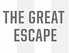 Schriftzug "The Great Escape"