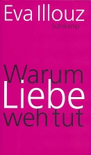 Buchcover Warum Liebe weh tut Eva Illouz