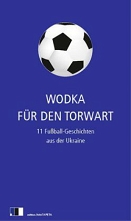 Buchcover von "Wodka für den Torwart". Blaues Cover mit Fußball drauf