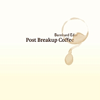 Bernhard Eder Albumcover "Post Breakup Coffee"