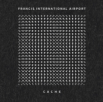 Albumcover Francis International Airport "Cache"