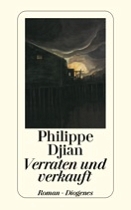 Buchcover philippe djian "Verraten und verkauft"