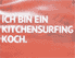 "Ich bin ein kitchensurfing Koch"