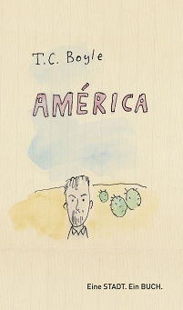 buchcover zu t.c. boyle "america" von tex rubinowitz - stirchmännchen mit cactus