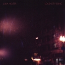 Julia Holter Loud City Song