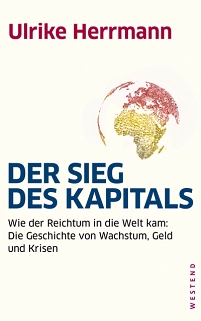 Buchcover von Ulrike Herrmanns Buch "Der Sieg des Kapitals - Wie der Reichtum in die Welt kam: Die Geschichte von Wachstum, Geld und Krisen."