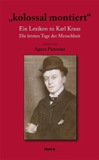 Cover von "Kolossal Montiert", einem Lexikon zu Karl Kraus' "Die Letzten Tage der Menschheit".