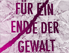 NOWKR-Motto: Für ein Ende der Gewalt