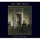 Albumcover Scott Matthew 2015 This Here Defeat