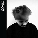 © Rough Trade Albumcover Soak, 2015 UK Sängerin