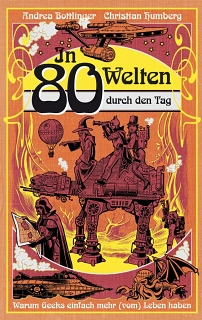 Buchcover von "In 80 Welten durch den Tag": einige Fantasy-Figuren in rot und orange, darunter Darth Vader, das Raumschiff Enterprise und Batman.