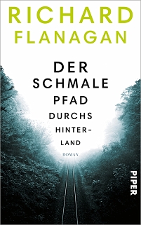 Buchcover: Richard Flanagan - "Der schmale Pfad durchs Hinterland"