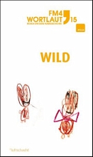 Buchcover: FM4 Wortlaut 2015 - "Wild"