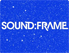 Sound:Frame