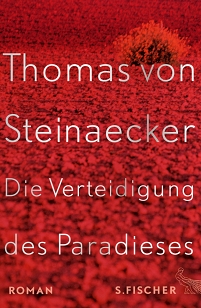 Das Cover zu Thomas von Steinaeckers Roman "Die Verteidigung des Paradieses" trägt vor allem den Titel und eine verschwommene Landschaft