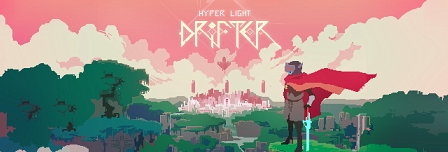 Introbild von "Hyper Light Drifter": Die Spielfigur steht auf einer Anhöhe, darüber der Schriftzug des Spiels.