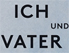 "Ich und Vater"