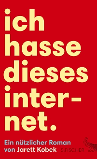 Buchcover: Jarett Kobek - "Ich hasse dieses Internet"